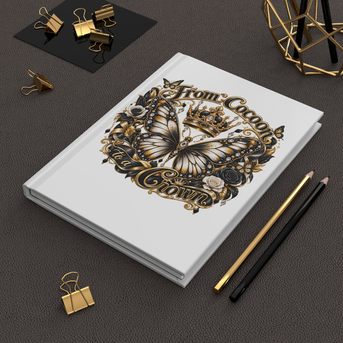From Cocoon to a Crown Butterfly Hardcover Journal